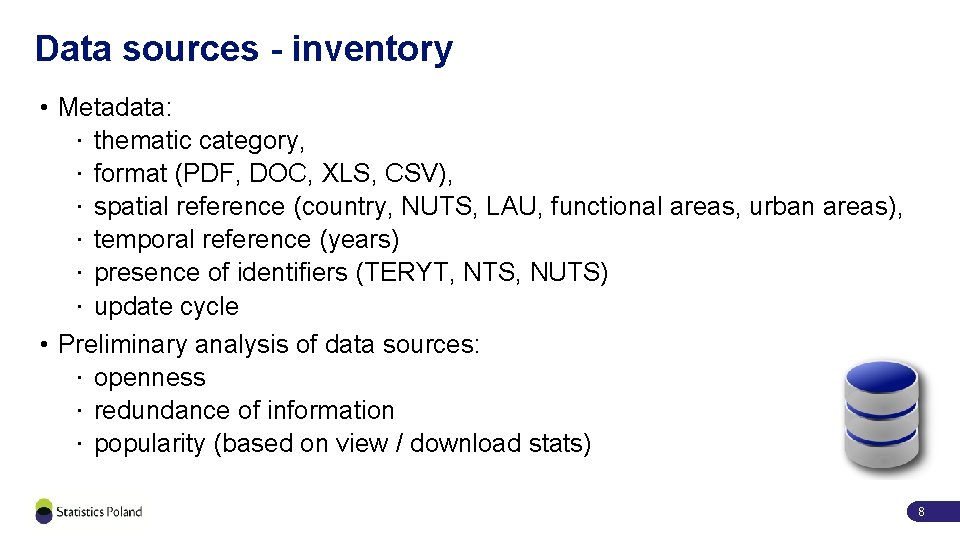 Data sources - inventory • Metadata: · thematic category, · format (PDF, DOC, XLS,