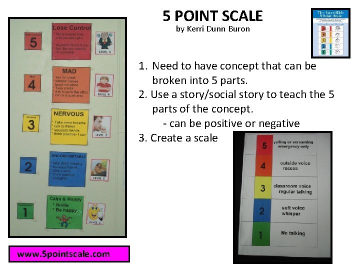 5 POINT SCALE by Kerri Dunn Buron 1. Need to have concept that can