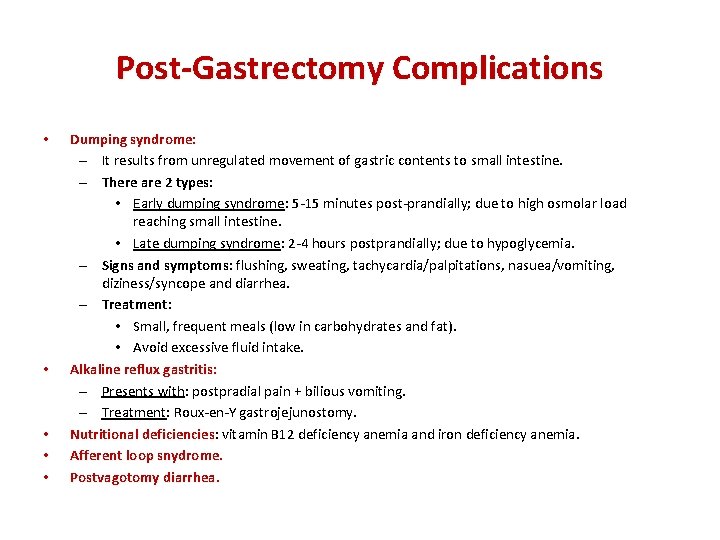 Post-Gastrectomy Complications • • • Dumping syndrome: – It results from unregulated movement of