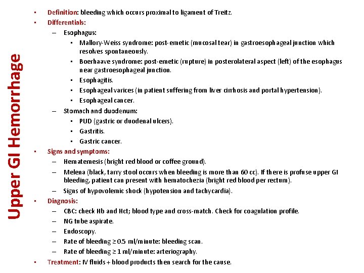 Upper GI Hemorrhage • • • Definition: Definition bleeding which occurs proximal to ligament