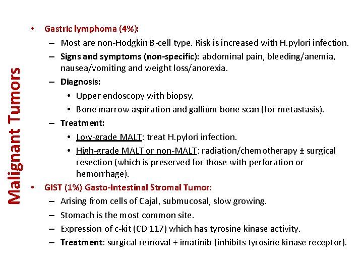 Malignant Tumors • Gastric lymphoma (4%): – Most are non-Hodgkin B-cell type. Risk is