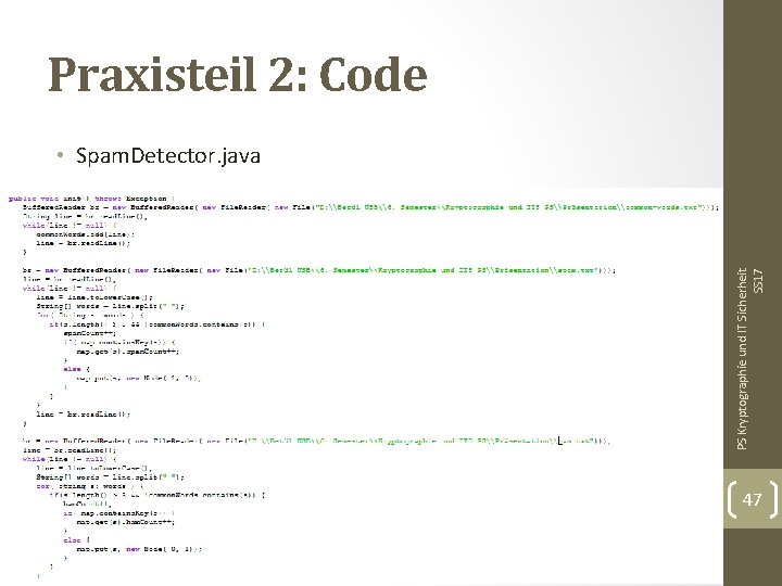 Praxisteil 2: Code PS Kryptographie und IT Sicherheit SS 17 • Spam. Detector. java