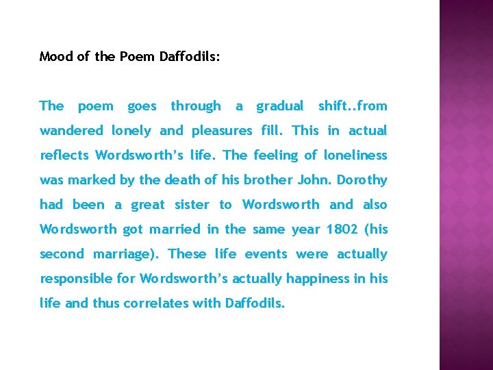 Mood of the Poem Daffodils: The poem goes through a gradual shift. . from