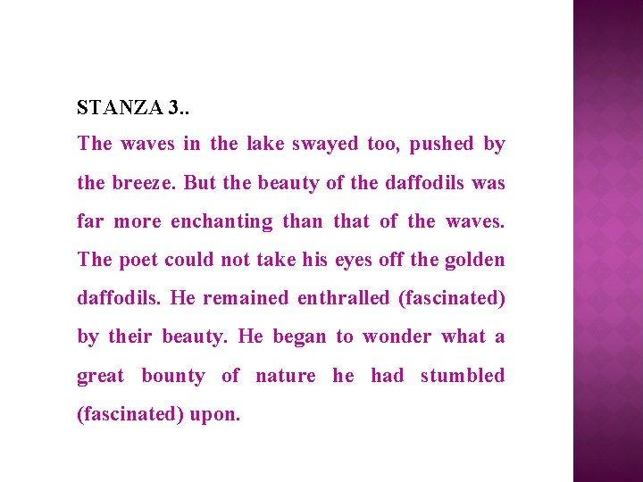 STANZA 3. . The waves in the lake swayed too, pushed by the breeze.