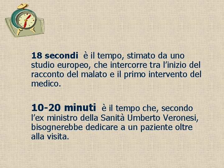 18 secondi è il tempo, stimato da uno studio europeo, che intercorre tra l’inizio