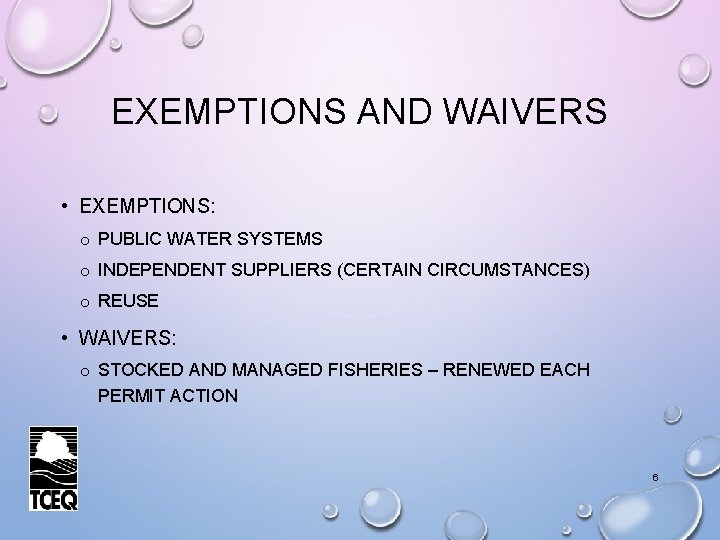 EXEMPTIONS AND WAIVERS • EXEMPTIONS: o PUBLIC WATER SYSTEMS o INDEPENDENT SUPPLIERS (CERTAIN CIRCUMSTANCES)