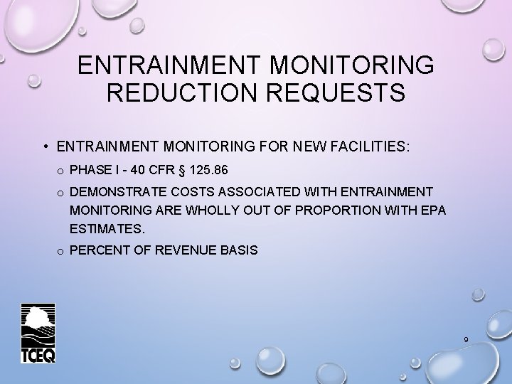 ENTRAINMENT MONITORING REDUCTION REQUESTS • ENTRAINMENT MONITORING FOR NEW FACILITIES: o PHASE I -