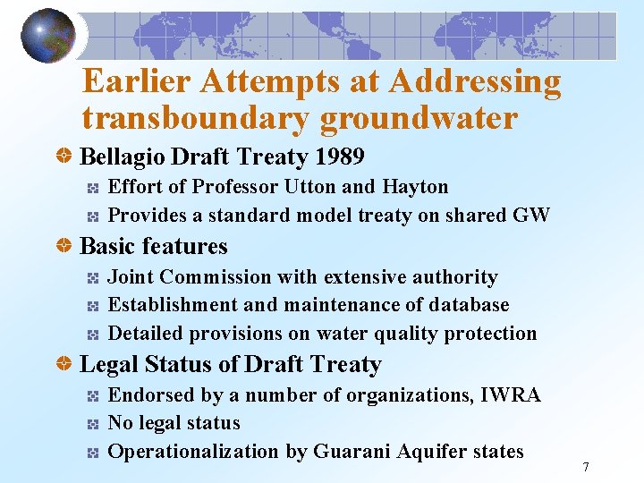 Earlier Attempts at Addressing transboundary groundwater Bellagio Draft Treaty 1989 Effort of Professor Utton