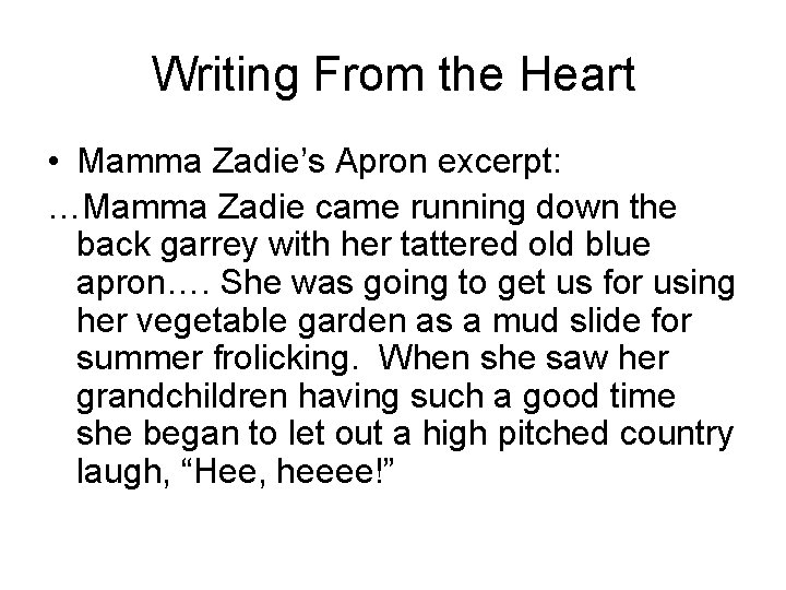 Writing From the Heart • Mamma Zadie’s Apron excerpt: …Mamma Zadie came running down