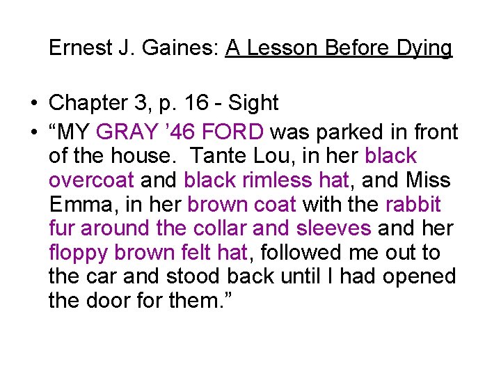 Ernest J. Gaines: A Lesson Before Dying • Chapter 3, p. 16 - Sight