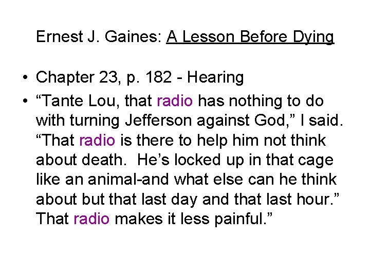 Ernest J. Gaines: A Lesson Before Dying • Chapter 23, p. 182 - Hearing