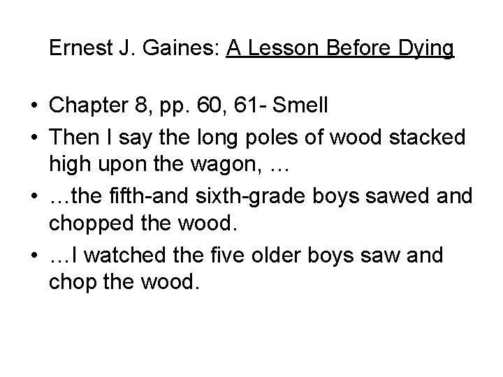 Ernest J. Gaines: A Lesson Before Dying • Chapter 8, pp. 60, 61 -