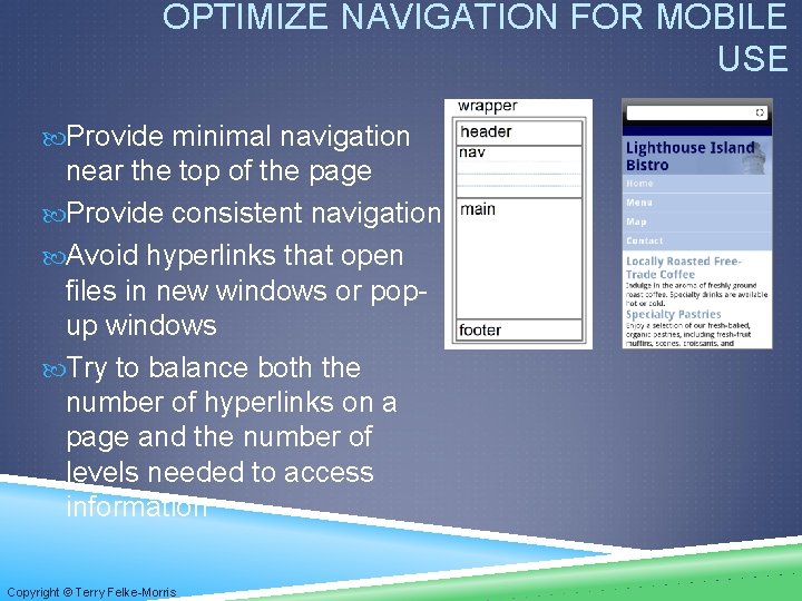 OPTIMIZE NAVIGATION FOR MOBILE USE Provide minimal navigation near the top of the page