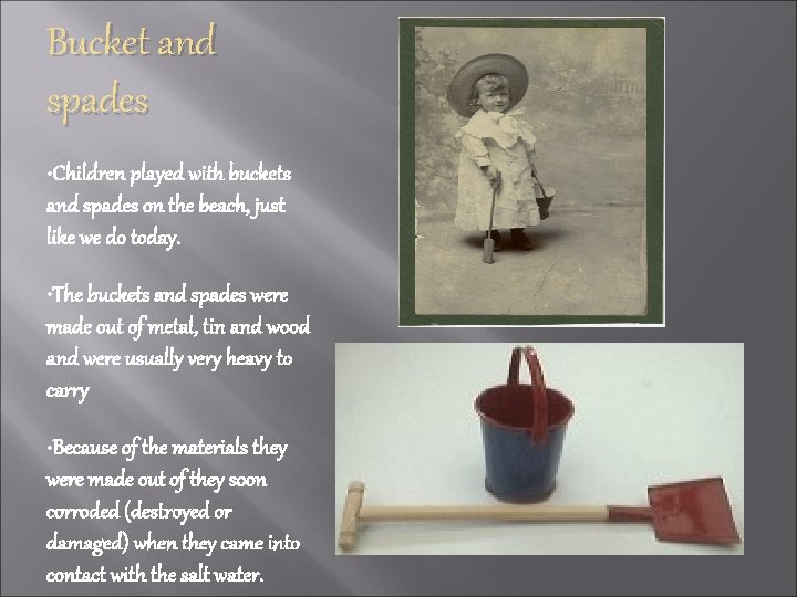 Bucket and spades • Children played with buckets and spades on the beach, just