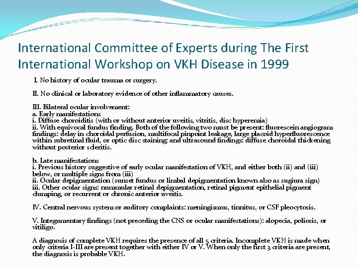 International Committee of Experts during The First International Workshop on VKH Disease in 1999