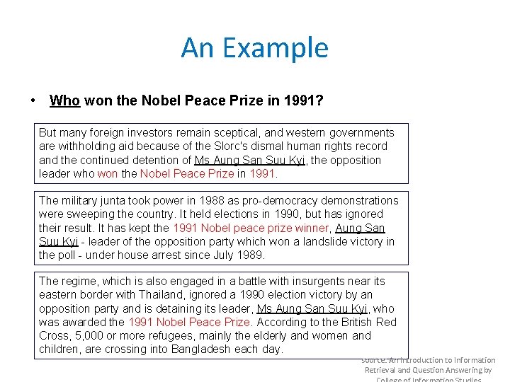 An Example • Who won the Nobel Peace Prize in 1991? But many foreign
