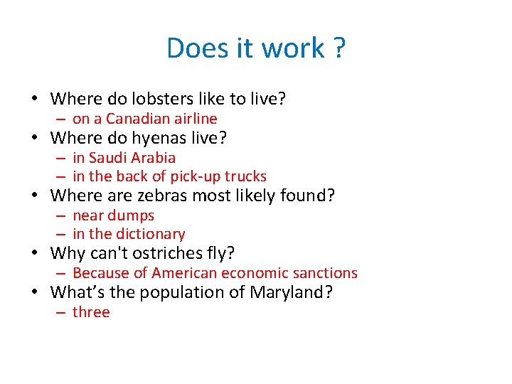 Does it work ? • Where do lobsters like to live? – on a