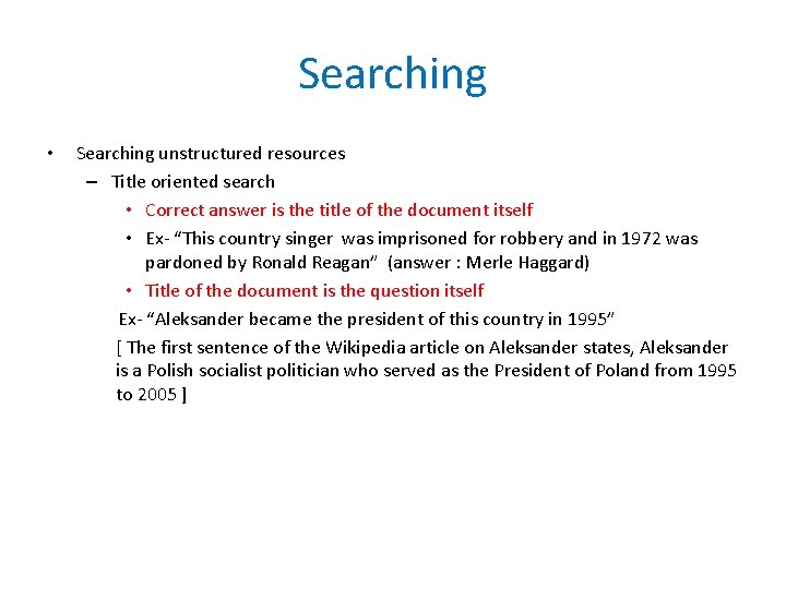 Searching unstructured resources – Title oriented search • Correct answer is the title of