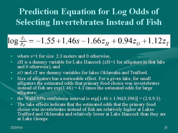 Prediction Equation for Log Odds of Selecting Invertebrates Instead of Fish • where s=1