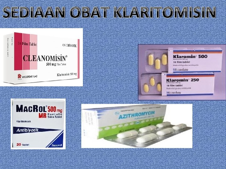 SEDIAAN OBAT KLARITOMISIN 