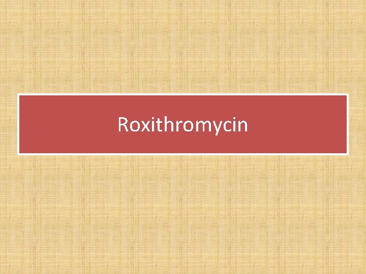 Roxithromycin 