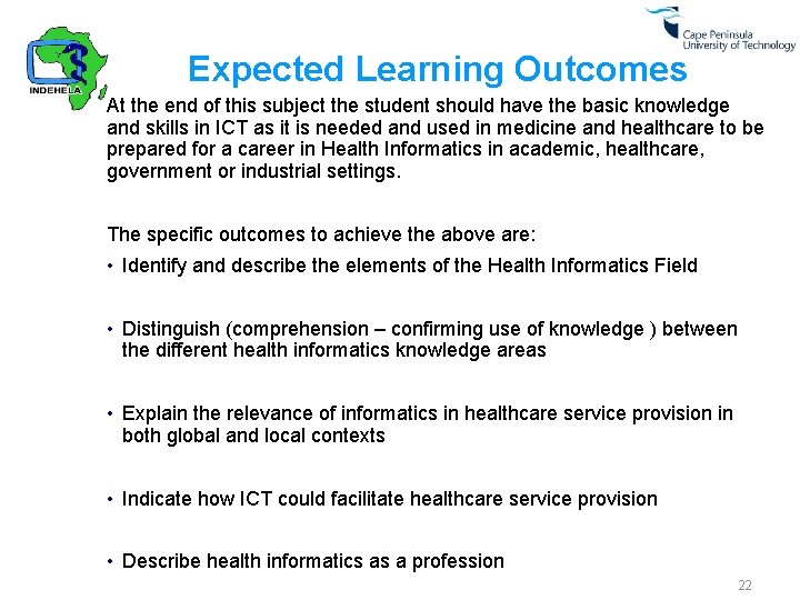Expected Learning Outcomes At the end of this subject the student should have the