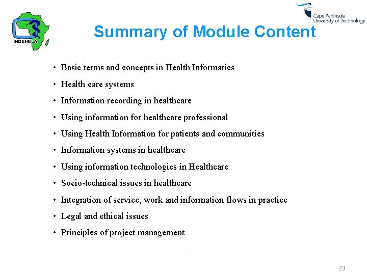 Summary of Module Content • Basic terms and concepts in Health Informatics • Health