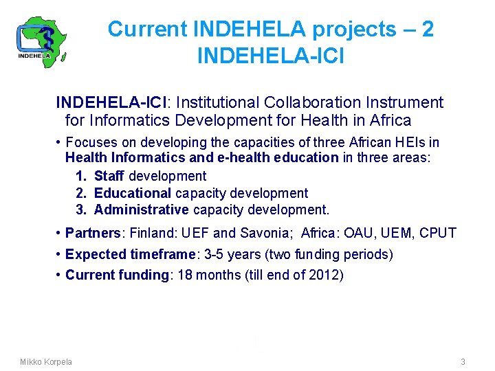 Current INDEHELA projects – 2 INDEHELA-ICI: Institutional Collaboration Instrument for Informatics Development for Health