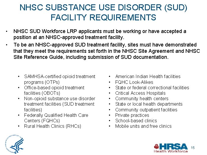 NHSC SUBSTANCE USE DISORDER (SUD) FACILITY REQUIREMENTS • • NHSC SUD Workforce LRP applicants