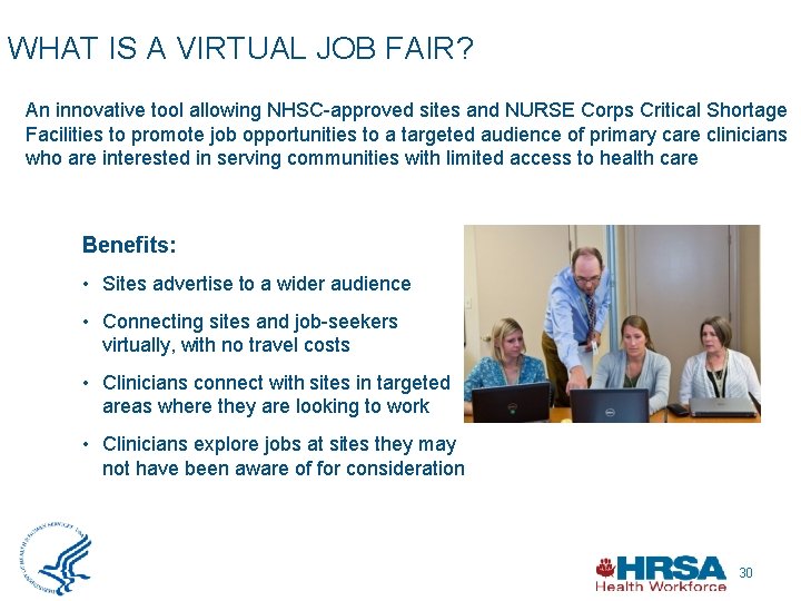 WHAT IS A VIRTUAL JOB FAIR? An innovative tool allowing NHSC-approved sites and NURSE
