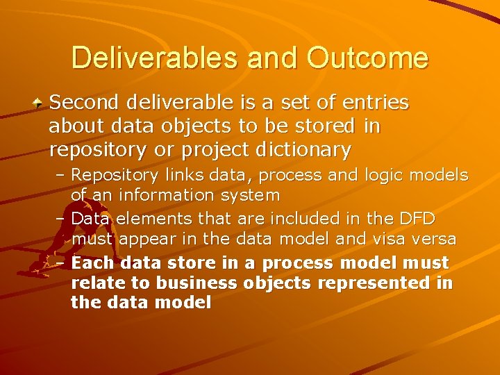Deliverables and Outcome Second deliverable is a set of entries about data objects to