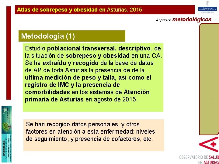 Atlas de sobrepeso y obesidad en Asturias, 2015 metodológicos Plan de Ampliación y Mejora