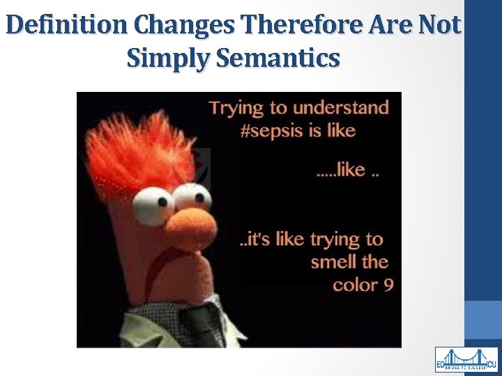 Definition Changes Therefore Are Not Simply Semantics 