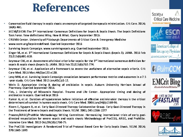 References • • • • Conservative fluid therapy in septic shock: an example of