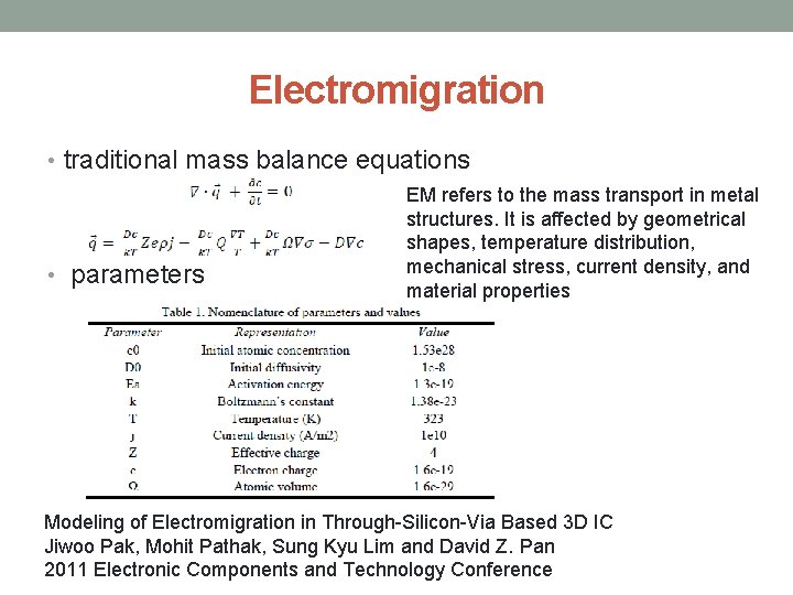 Electromigration • traditional mass balance equations • parameters EM refers to the mass transport