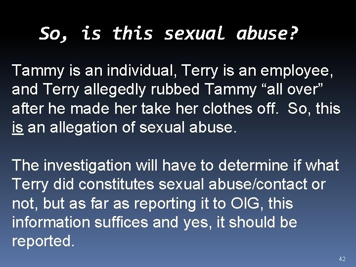 So, is this sexual abuse? Tammy is an individual, Terry is an employee, and
