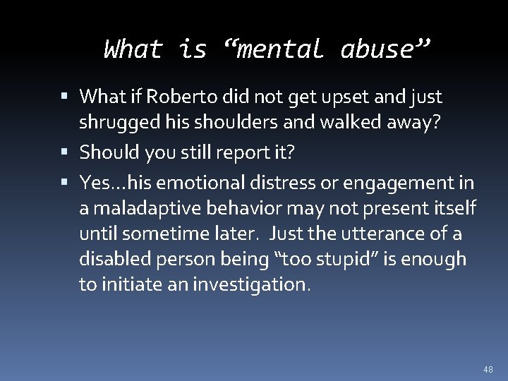 What is “mental abuse” What if Roberto did not get upset and just shrugged