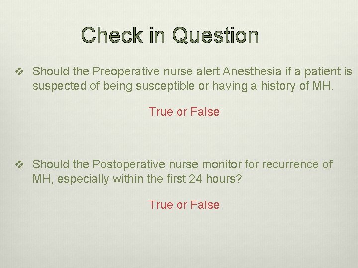 Check in Question v Should the Preoperative nurse alert Anesthesia if a patient is