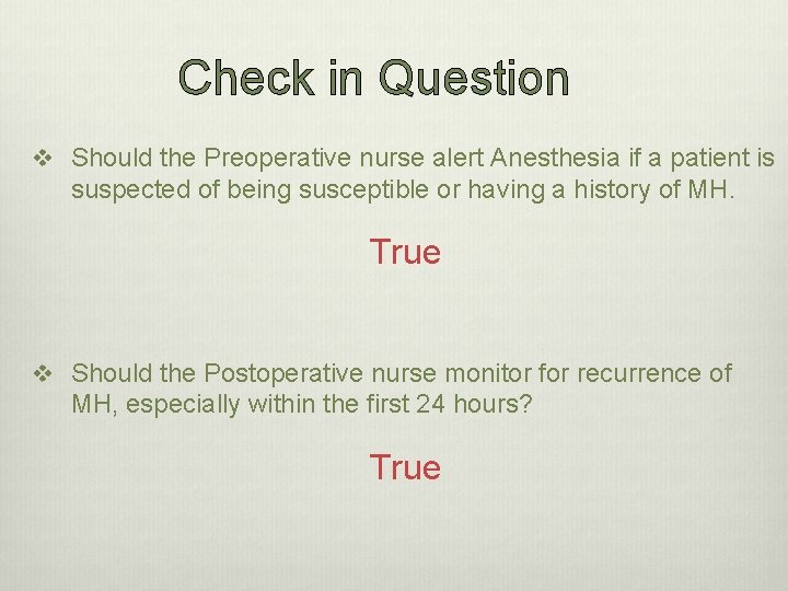 Check in Question v Should the Preoperative nurse alert Anesthesia if a patient is