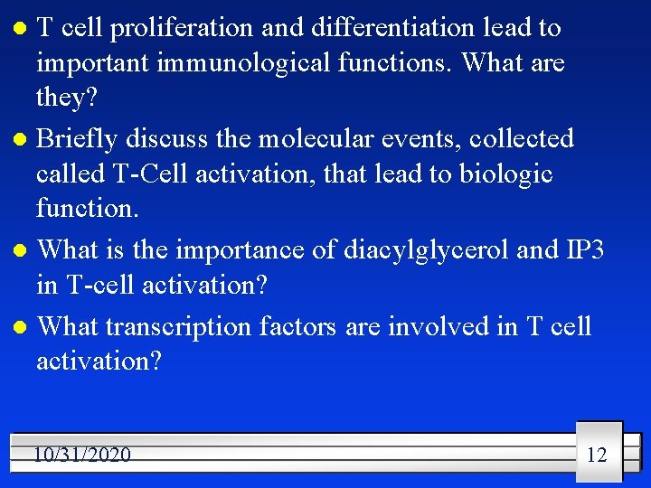 T cell proliferation and differentiation lead to important immunological functions. What are they? l