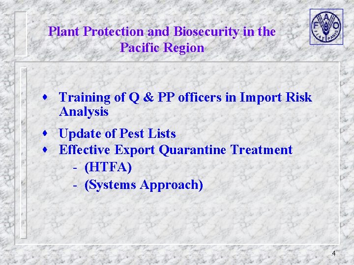 Plant Protection and Biosecurity in the Pacific Region Training of Q & PP officers