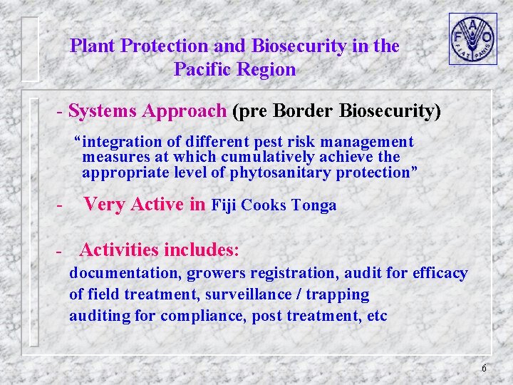 Plant Protection and Biosecurity in the Pacific Region - Systems Approach (pre Border Biosecurity)