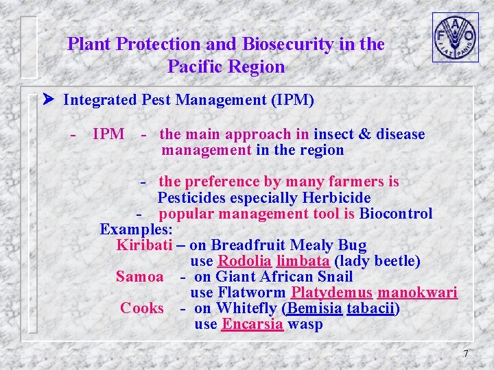 Plant Protection and Biosecurity in the Pacific Region Integrated Pest Management (IPM) - IPM
