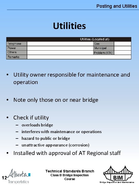 Posting and Utilities • Utility owner responsible for maintenance and operation • Note only Posting and Utilities • Utility owner responsible for maintenance and operation • Note only