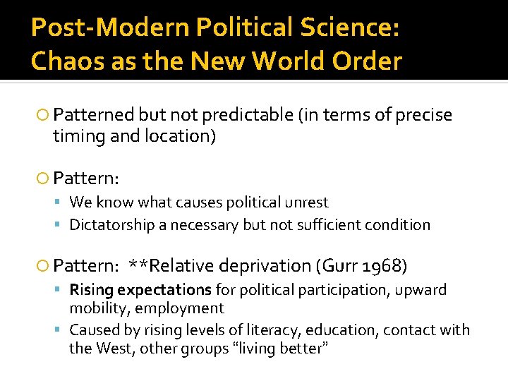 Post-Modern Political Science: Chaos as the New World Order Patterned but not predictable (in