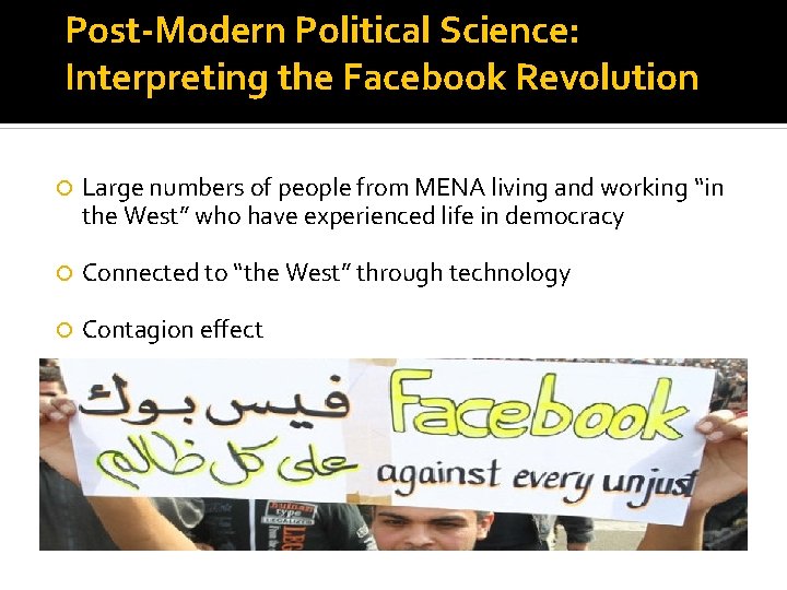 Post-Modern Political Science: Interpreting the Facebook Revolution Large numbers of people from MENA living