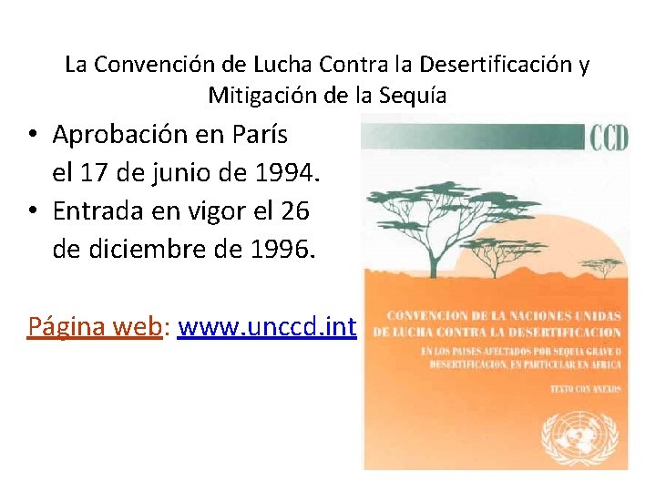 La Convención de Lucha Contra la Desertificación y Mitigación de la Sequía • Aprobación