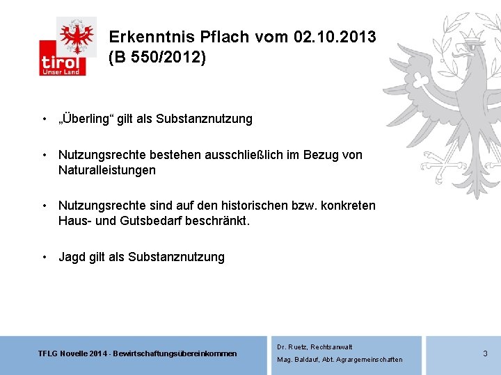 Erkenntnis Pflach vom 02. 10. 2013 (B 550/2012) • „Überling“ gilt als Substanznutzung • Erkenntnis Pflach vom 02. 10. 2013 (B 550/2012) • „Überling“ gilt als Substanznutzung •