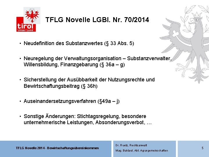TFLG Novelle LGBl. Nr. 70/2014 • Neudefinition des Substanzwertes (§ 33 Abs. 5) • TFLG Novelle LGBl. Nr. 70/2014 • Neudefinition des Substanzwertes (§ 33 Abs. 5) •