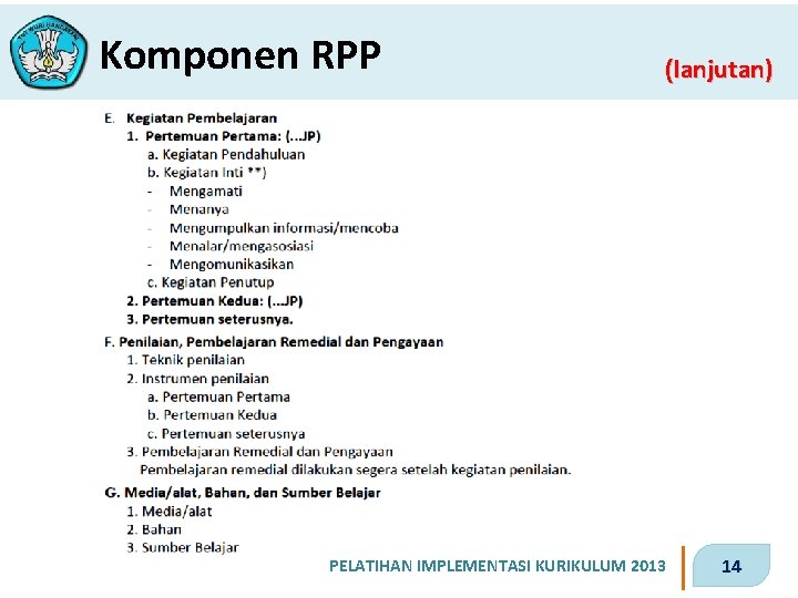 Komponen RPP (lanjutan) PELATIHAN IMPLEMENTASI KURIKULUM 2013 14 